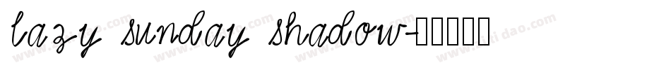 lazy sunday shadow字体转换